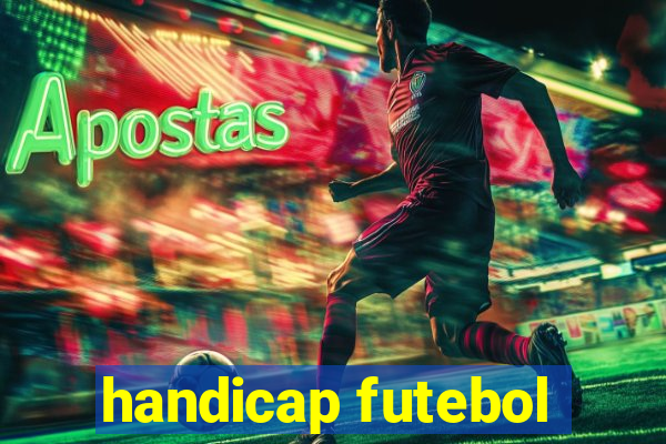 handicap futebol